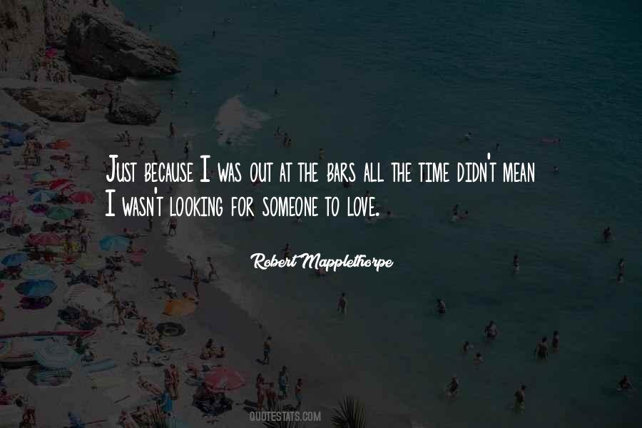 Quotes About Looking For Someone To Love #922152