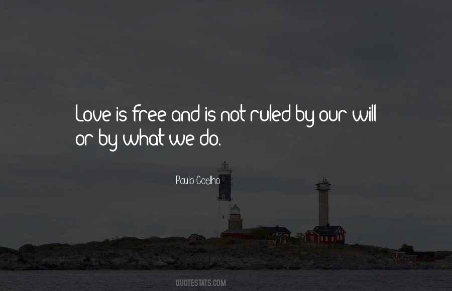 Love Is Free Quotes #1544452