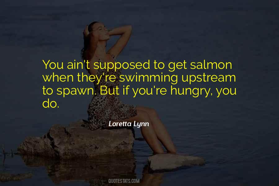 Quotes About Swimming Upstream #1662418