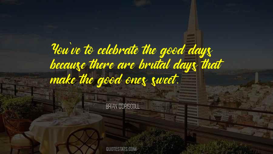 Quotes About Good Days #1426988