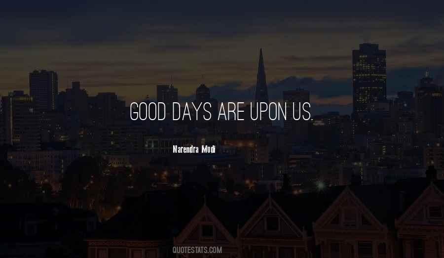 Quotes About Good Days #997735