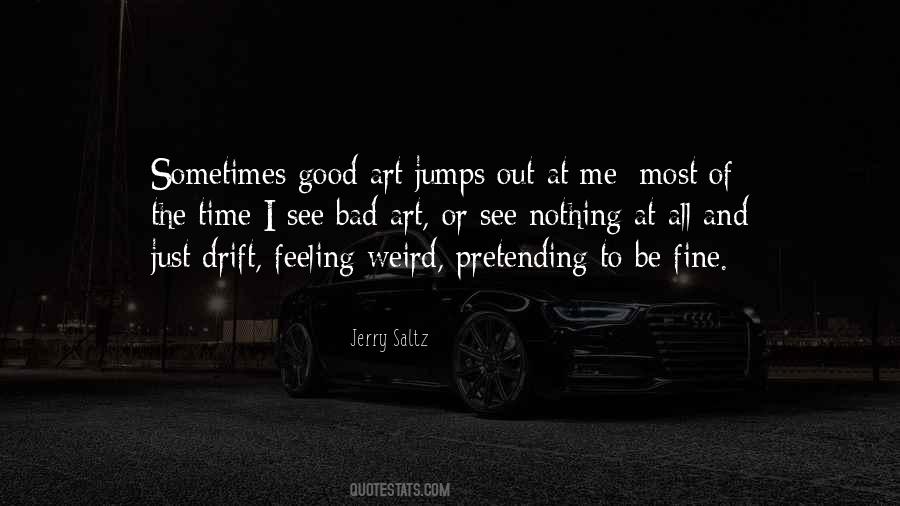 Quotes About Pretending To Be Good #1787556