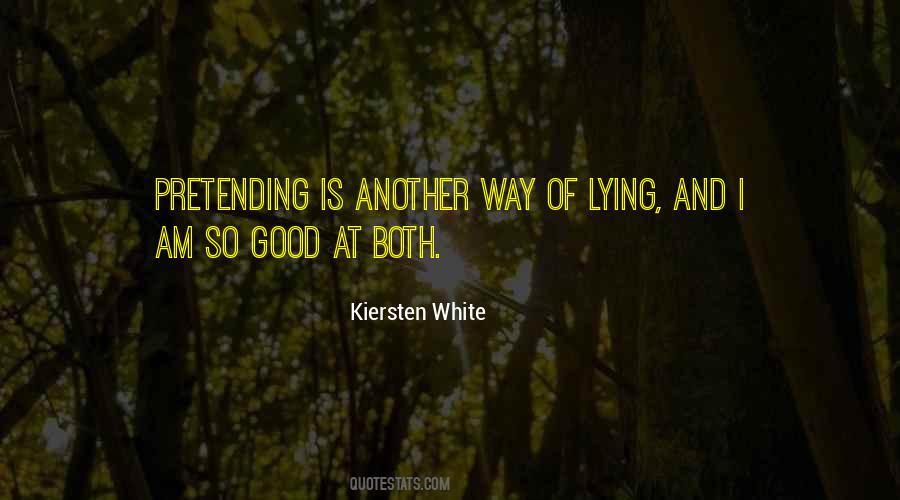 Quotes About Pretending To Be Good #830303