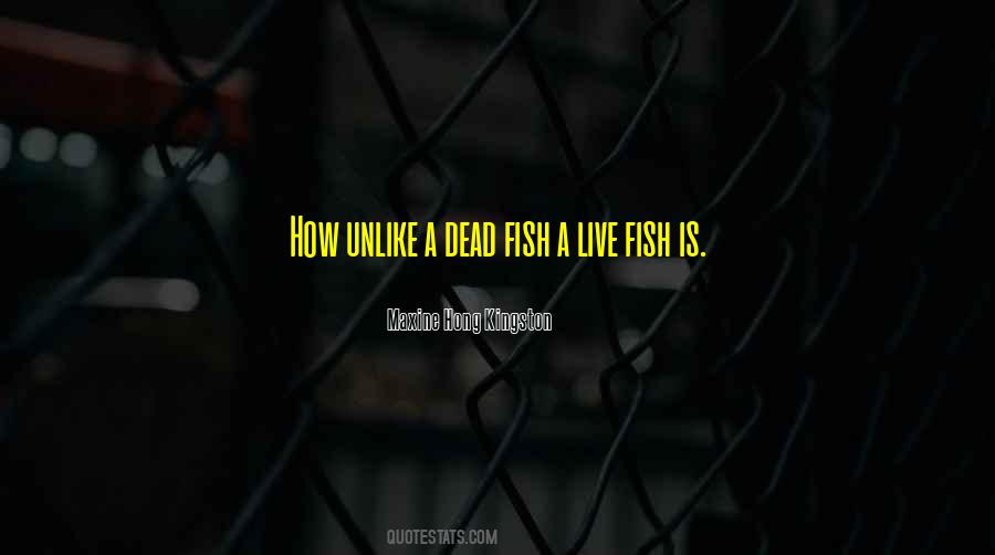 Quotes About Dead Fish #1251347