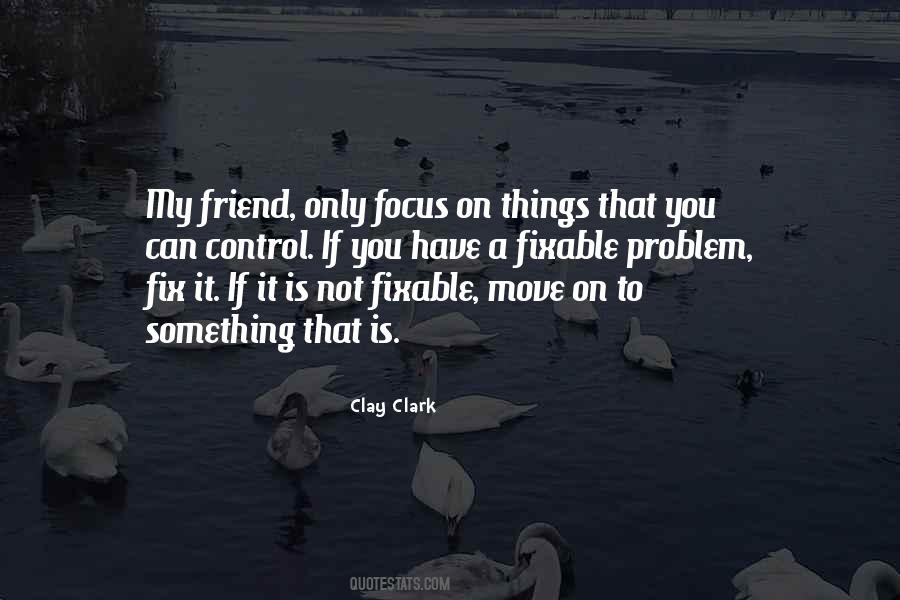 Who Is Clay Clark Quotes #1123876