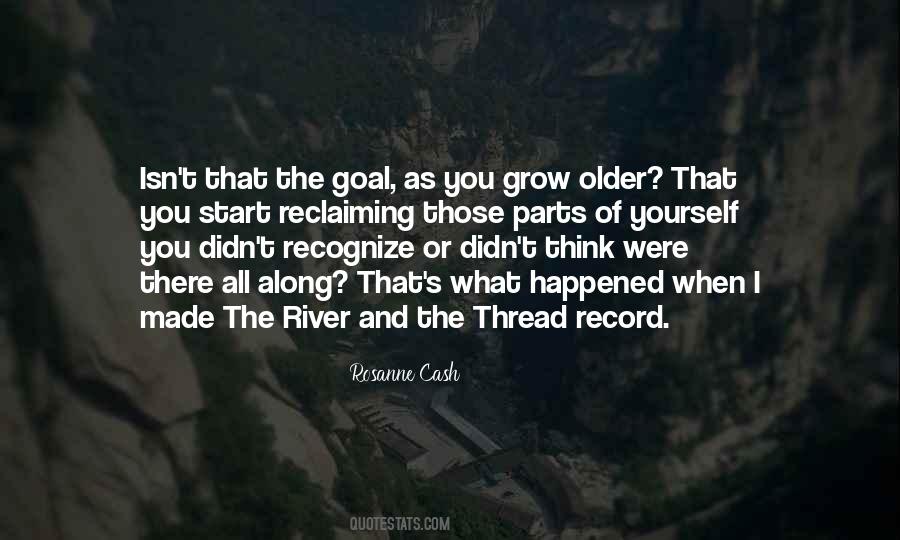 When You Grow Older Quotes #1654682