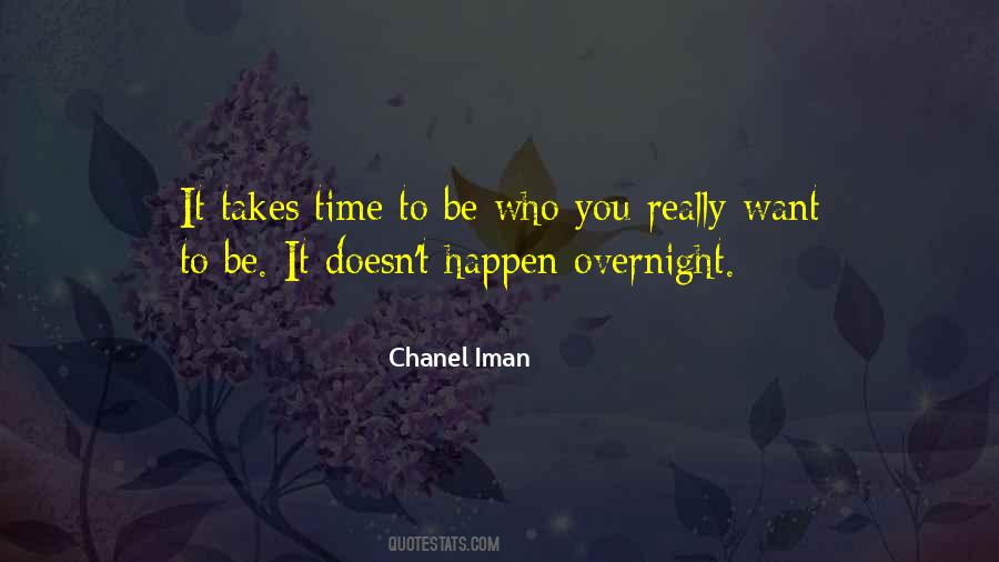 Quotes About It Takes Time #1596058