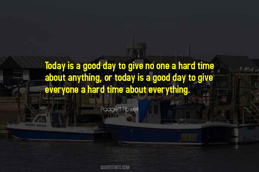 Quotes About Today Is A Good Day #1696346