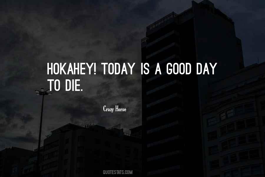 Quotes About Today Is A Good Day #68485