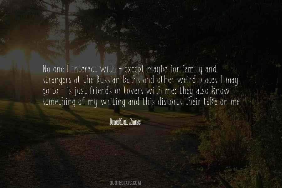 Quotes About Weird Friends #809274