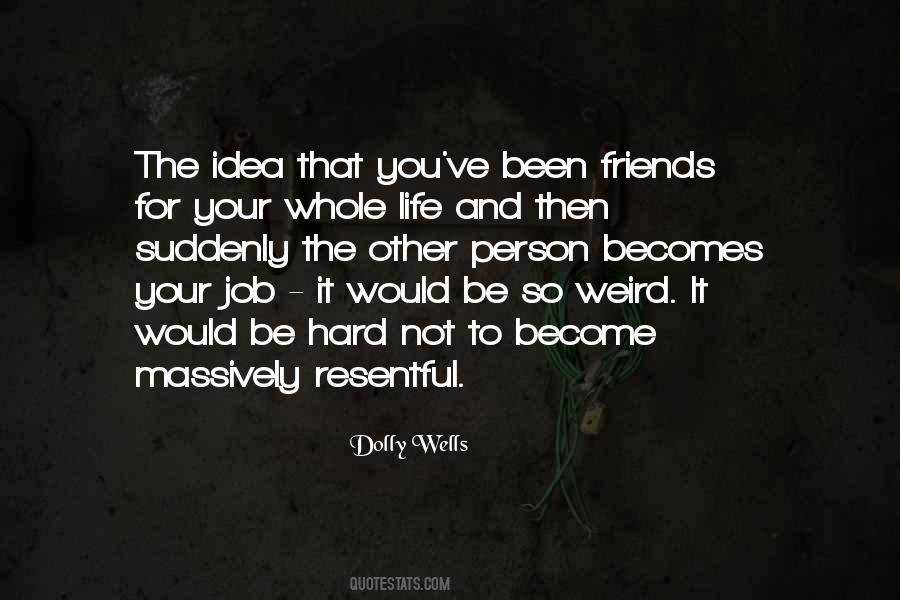 Quotes About Weird Friends #882388