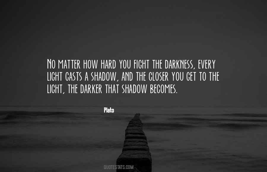 Quotes About Light And Shadow #507497