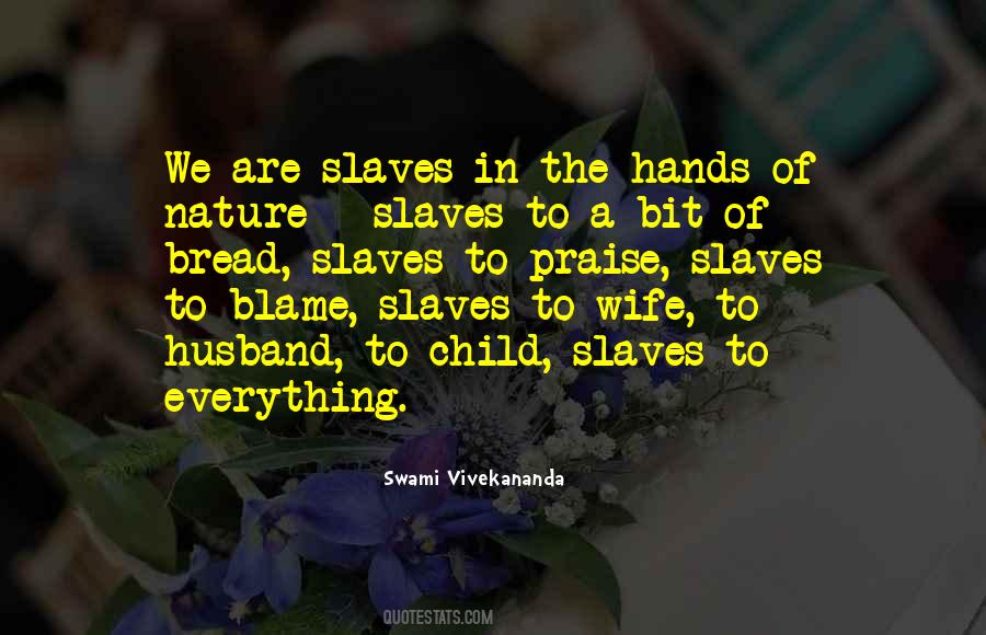 Quotes About Slaves #1395286