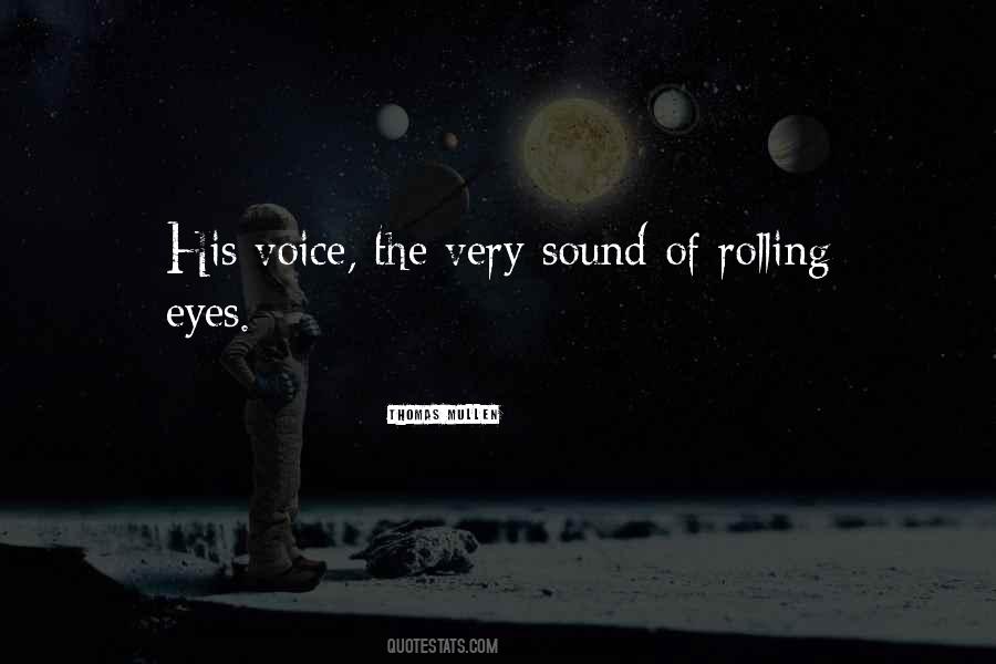 Sound Of His Voice Quotes #368056