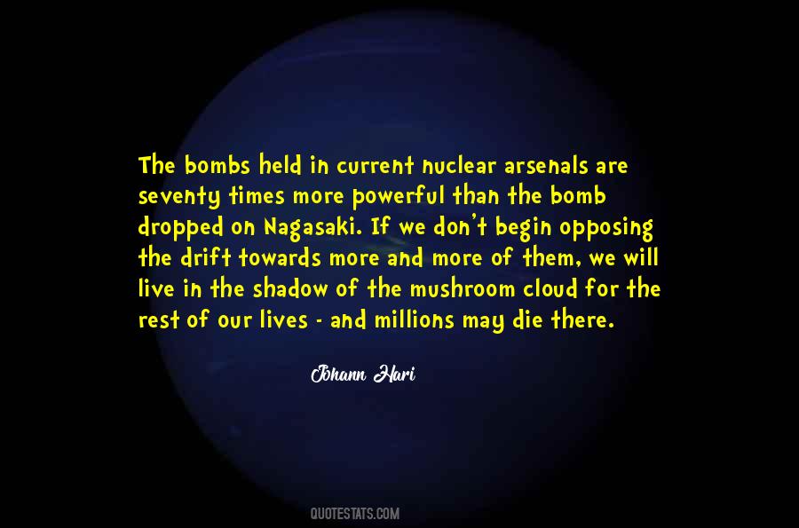 Quotes About Nuclear Bomb #1422574