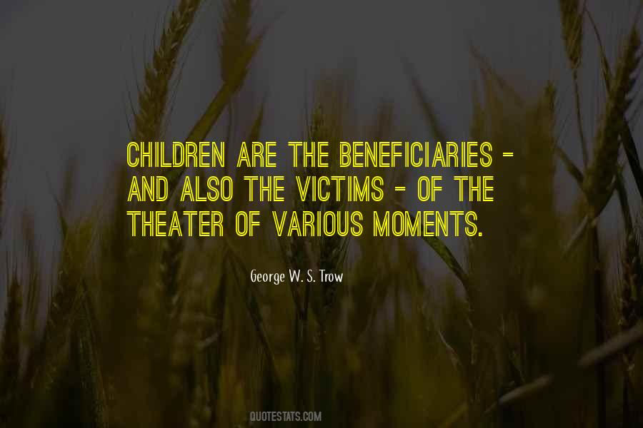 Quotes About Beneficiaries #1820484