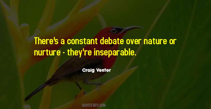 Quotes About The Nature Vs Nurture Debate #1120359