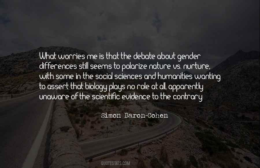 Quotes About The Nature Vs Nurture Debate #1692604