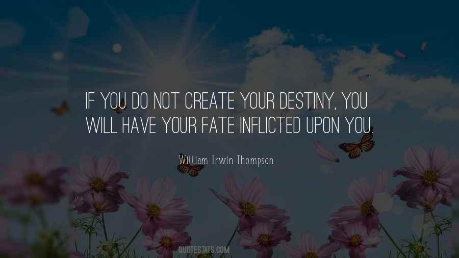 Create Your Own Destiny Quotes #797162