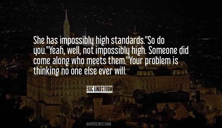 Quotes About High Standards #492366