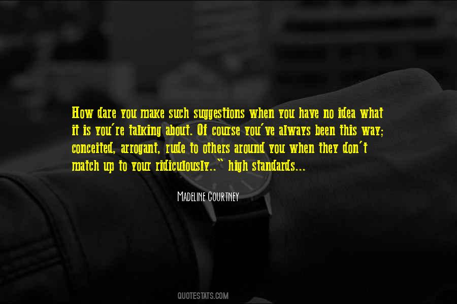 Quotes About High Standards #501469