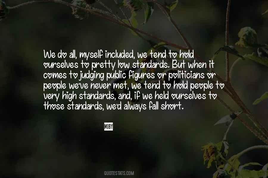 Quotes About High Standards #598520
