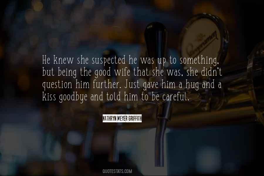 Quotes About Being Suspected #562579