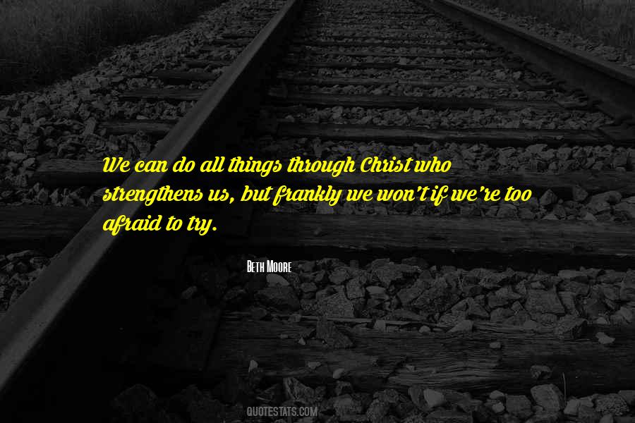 Christ Who Strengthens Quotes #1099988