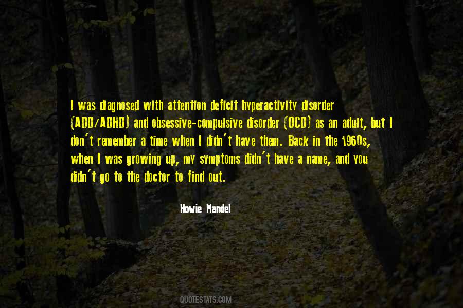 Quotes About Attention Deficit Hyperactivity Disorder #1113217