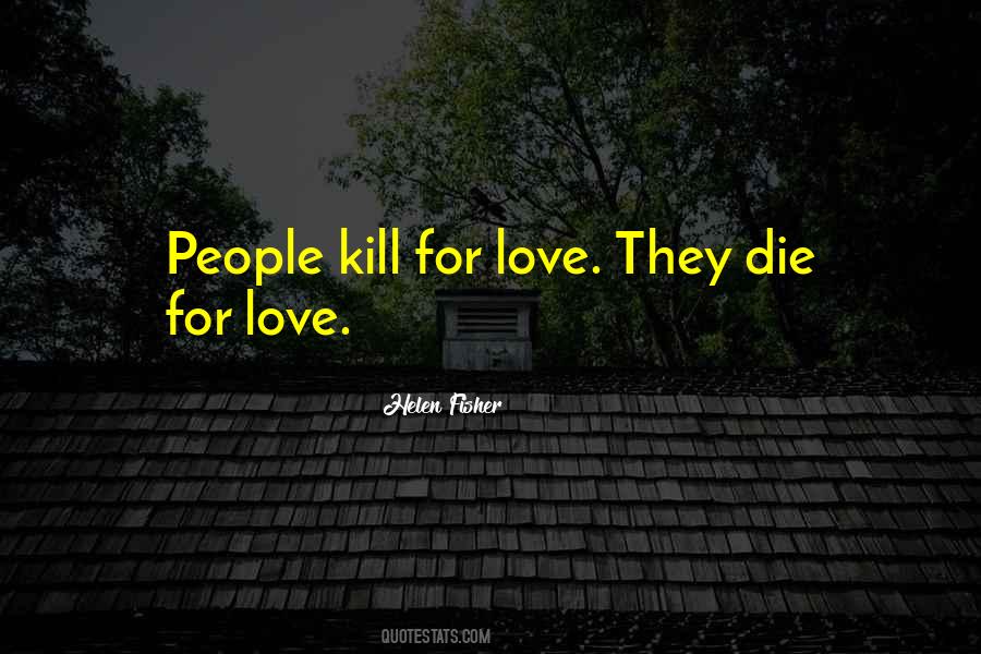 Die For Love Quotes #766372