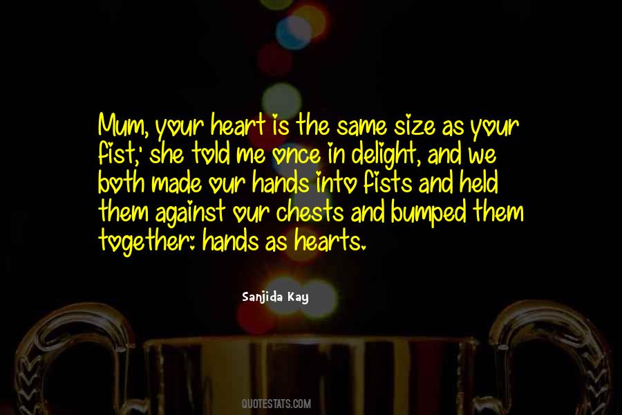 Quotes About Hearts And Hands #1073541