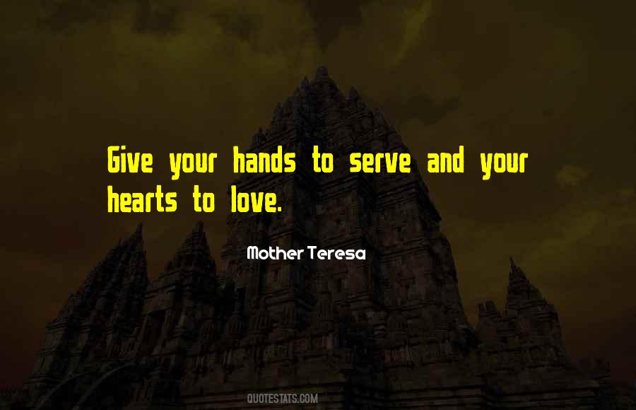 Quotes About Hearts And Hands #1145543