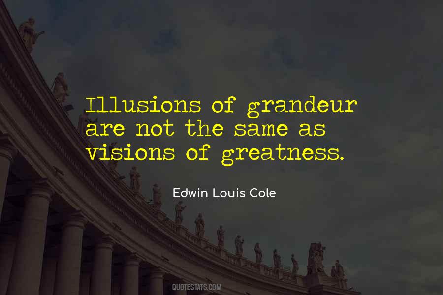 Quotes About Illusions Of Grandeur #1047462