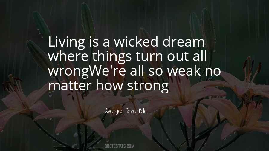 Quotes About Wicked Things #858549