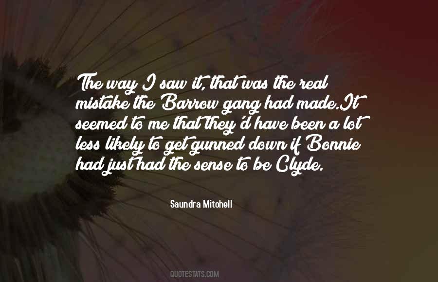 Quotes About Bonnie & Clyde #1249369