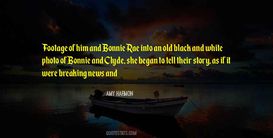 Quotes About Bonnie & Clyde #39304