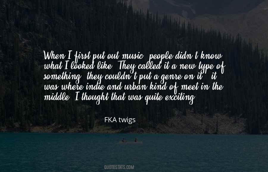 Quotes About Something New And Exciting #1236334