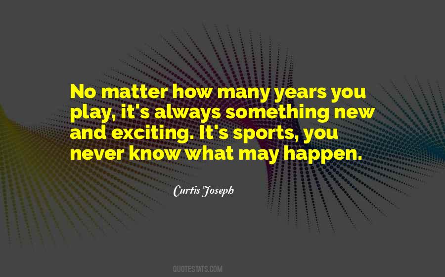 Quotes About Something New And Exciting #208549