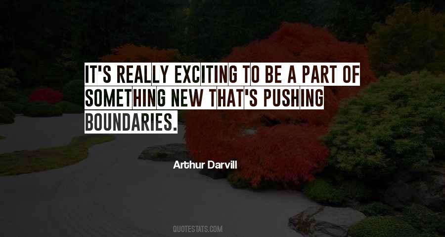Quotes About Something New And Exciting #478210