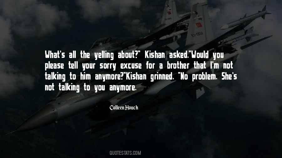 Talking Or Yelling Quotes #742380