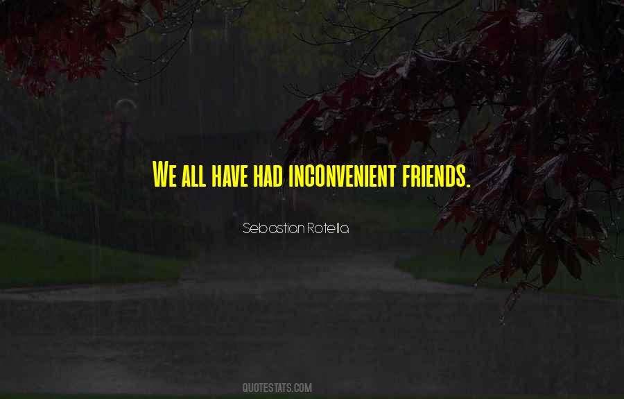 Quotes About Inconvenient #1777833