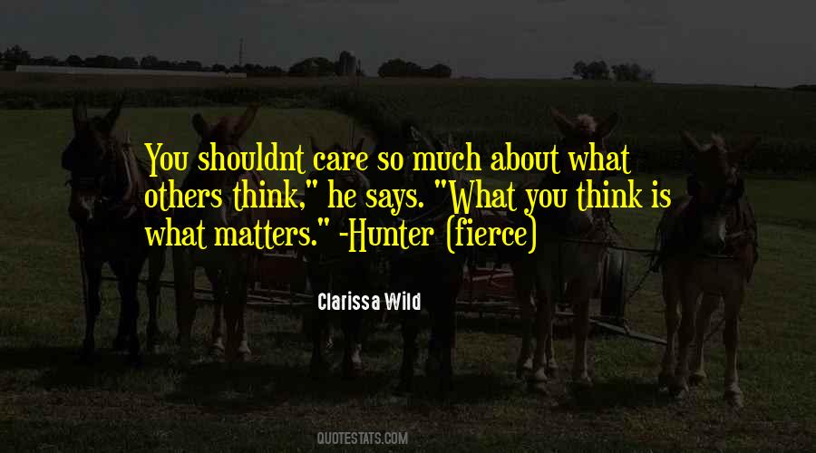 Quotes About What Others Think #1462028