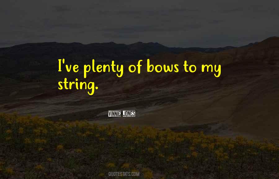 Quotes About Bows #266478