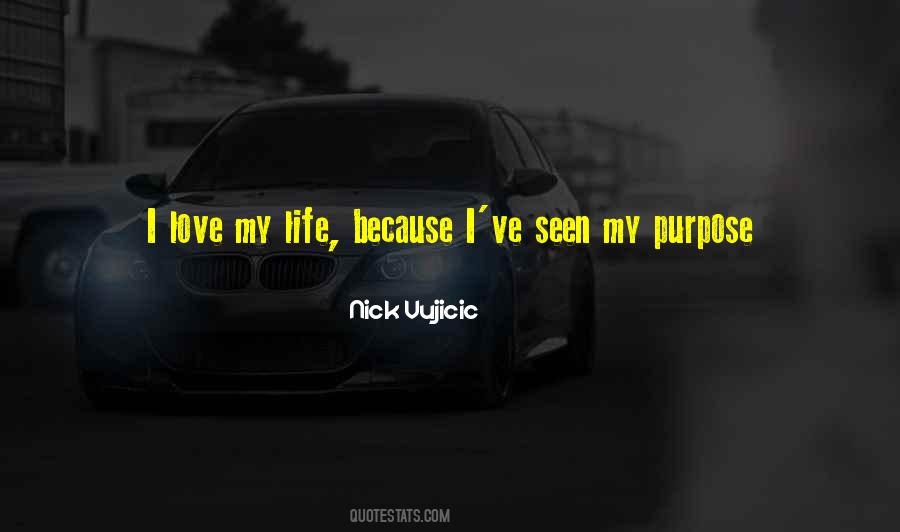 Quotes About I Love My Life #1776052