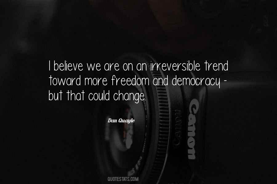 Democracy For Change Quotes #764878