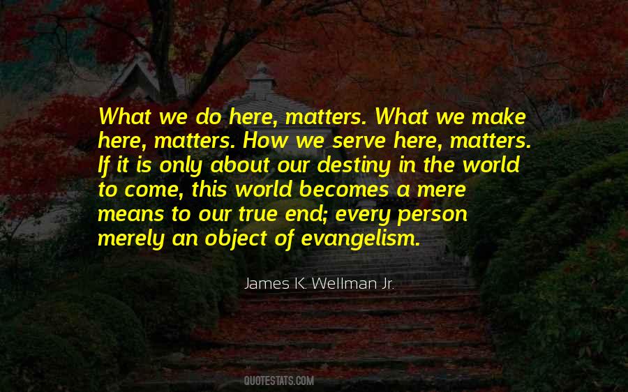 Quotes About What Matters In The End #1776055