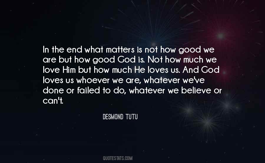 Quotes About What Matters In The End #281938