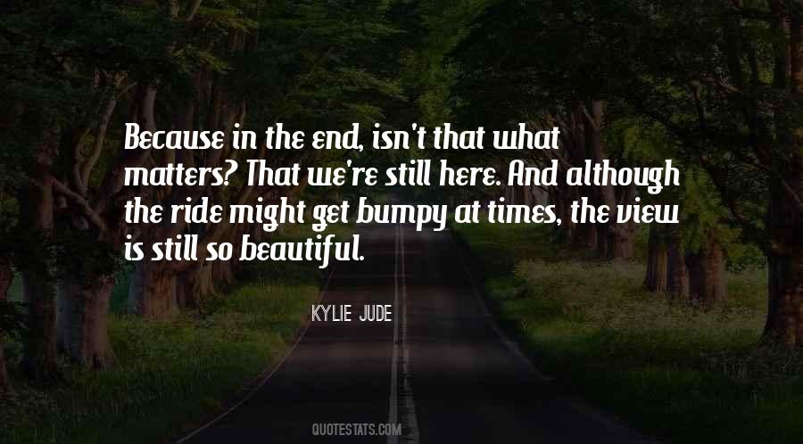 Quotes About What Matters In The End #436284