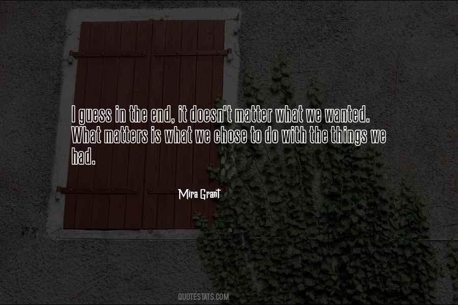 Quotes About What Matters In The End #765456