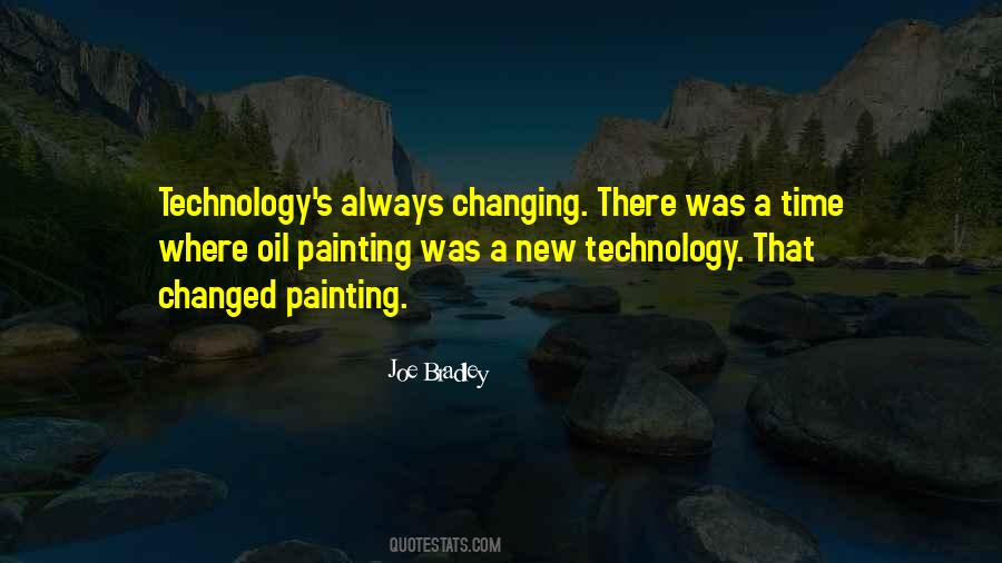 Quotes About Technology Changing #1479967
